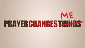 prayer changes me